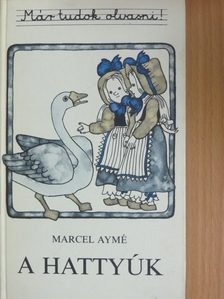 Marcel Aymé - A hattyúk [antikvár]