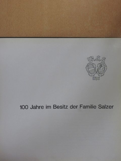 100 Jahre im Besitz der Familie Salzer [antikvár]