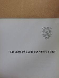 100 Jahre im Besitz der Familie Salzer [antikvár]