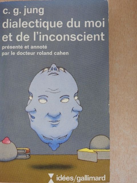 C. G. Jung - Dialectique du Moi et de l'Inconscient [antikvár]