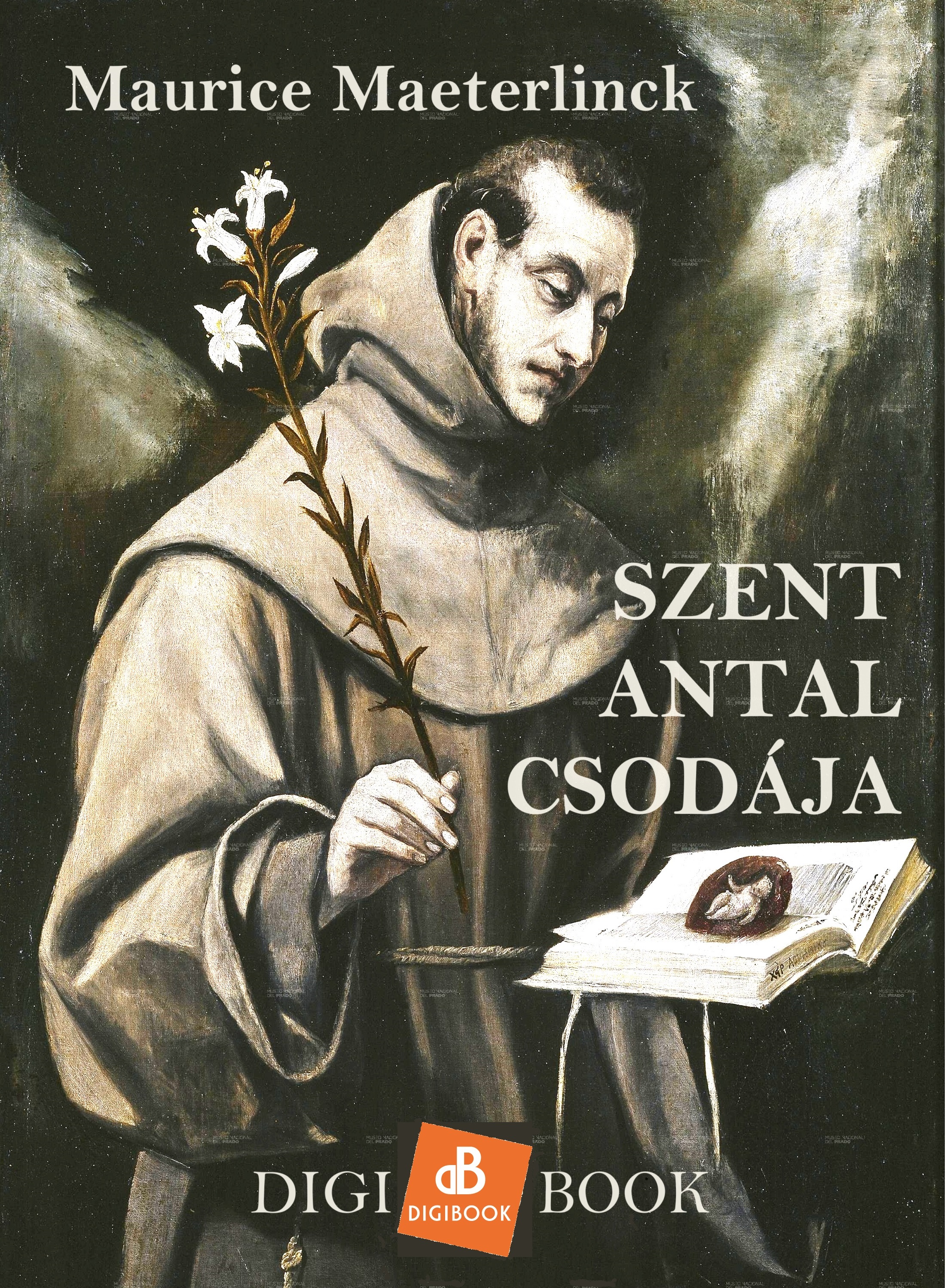 Maurice Maeterlinck - Szent Antal csodája [eKönyv: epub, mobi]