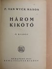 F. van Wyck Mason - Három kikötő [antikvár]