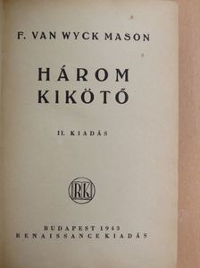 F. van Wyck Mason - Három kikötő [antikvár]