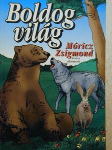 Móricz Zsigmond - Boldog világ [antikvár]