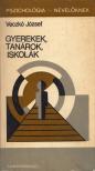 Veczkó József - Gyerekek, tanárok, iskolák [antikvár]