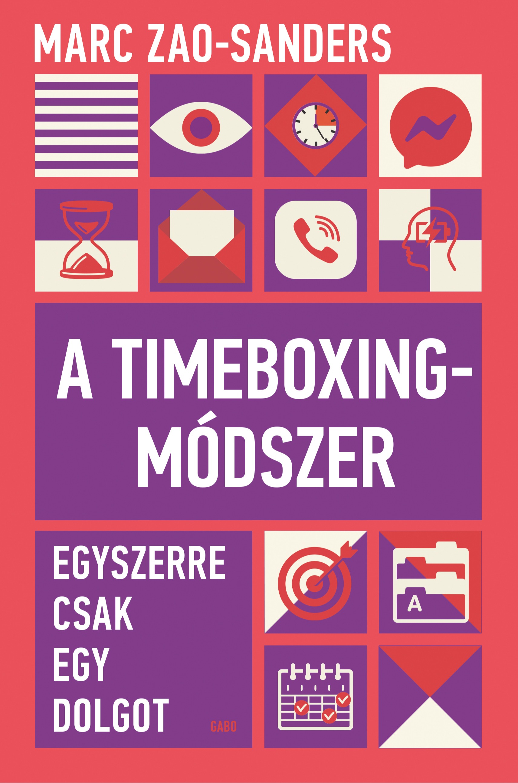 Marc Zao-Sanders - A Timeboxing-módszer [eKönyv: epub, mobi]