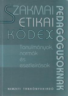 Hoffmann Rózsa - Szakmai etikai kódex pedagógusoknak [antikvár]