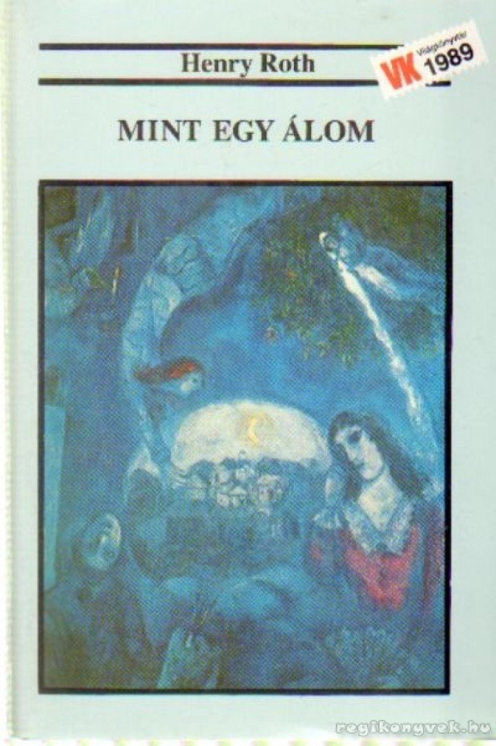 Roth, Henry - Mint egy álom [antikvár]