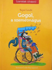 Sepsi László - Gogol, a szemétmágus [antikvár]