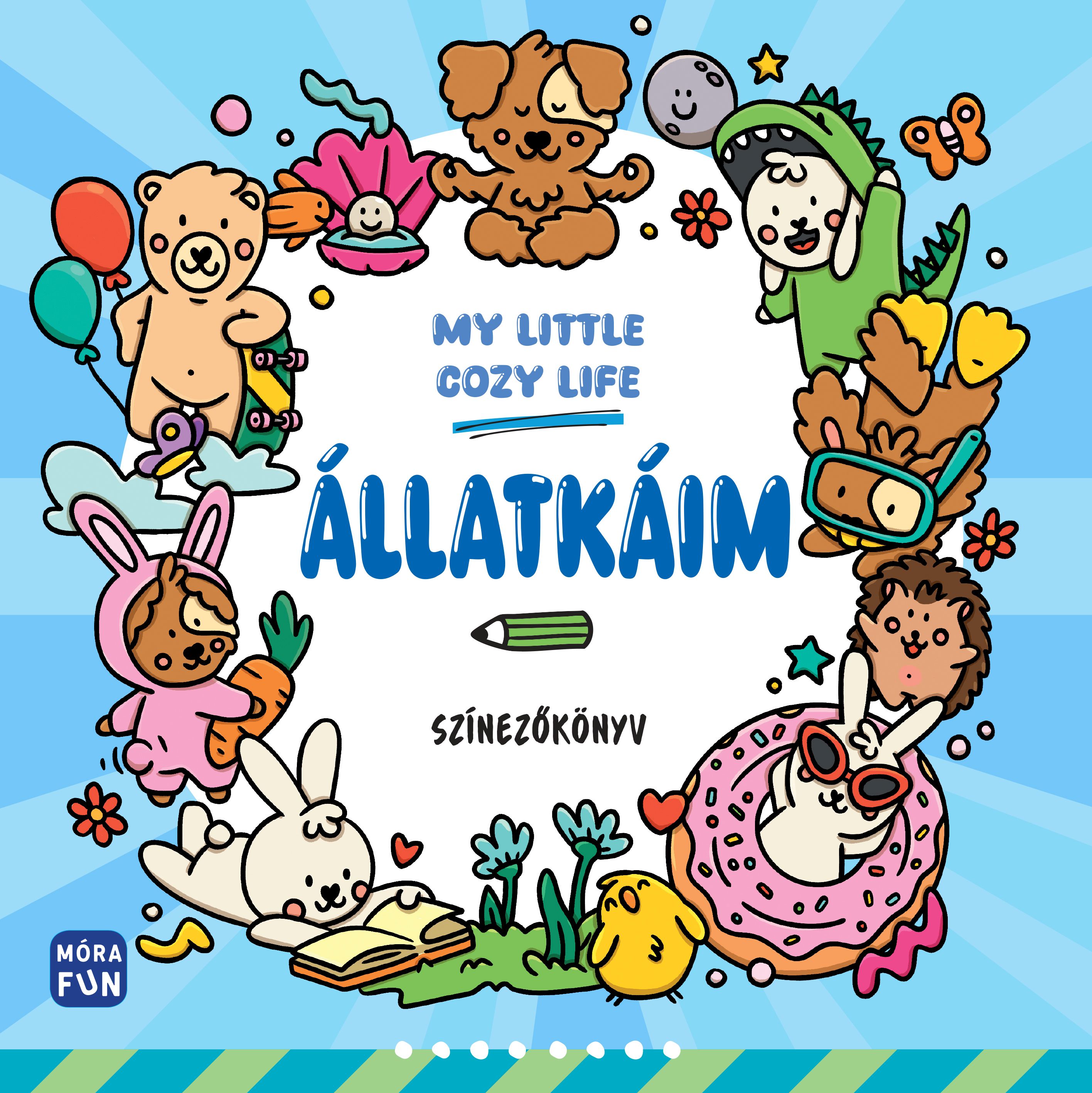 My Little Cosy Life -  Állatkáim. Színezőkönyv