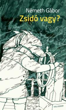 Németh Gábor - Zsidó vagy? [eKönyv: epub, mobi]