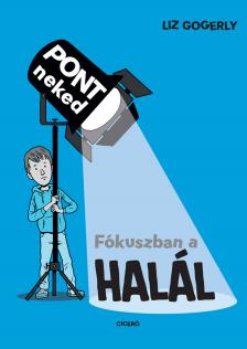 Liz Gogerly - Fókuszban a halál