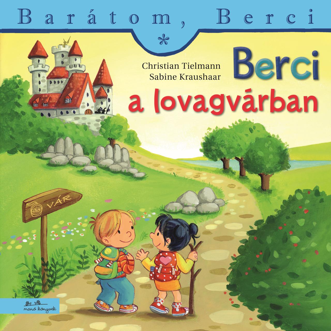 Christian Tielmann - Berci a lovagvárban - Barátom, Berci 28.