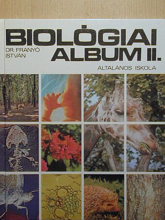 Dr. Franyó István - Biológiai album II. [antikvár]