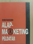 Dr. Kiss Mariann - Alapmarketing példatár [antikvár]