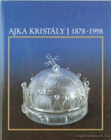 Pataki Judit - Ajka Kristály 1878-1998 [antikvár]