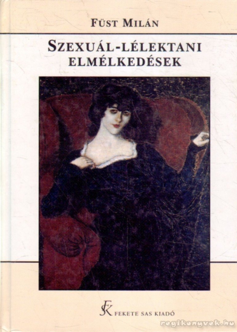 FÜST MILÁN - Szexuál-lélektani elmélkedések [antikvár]