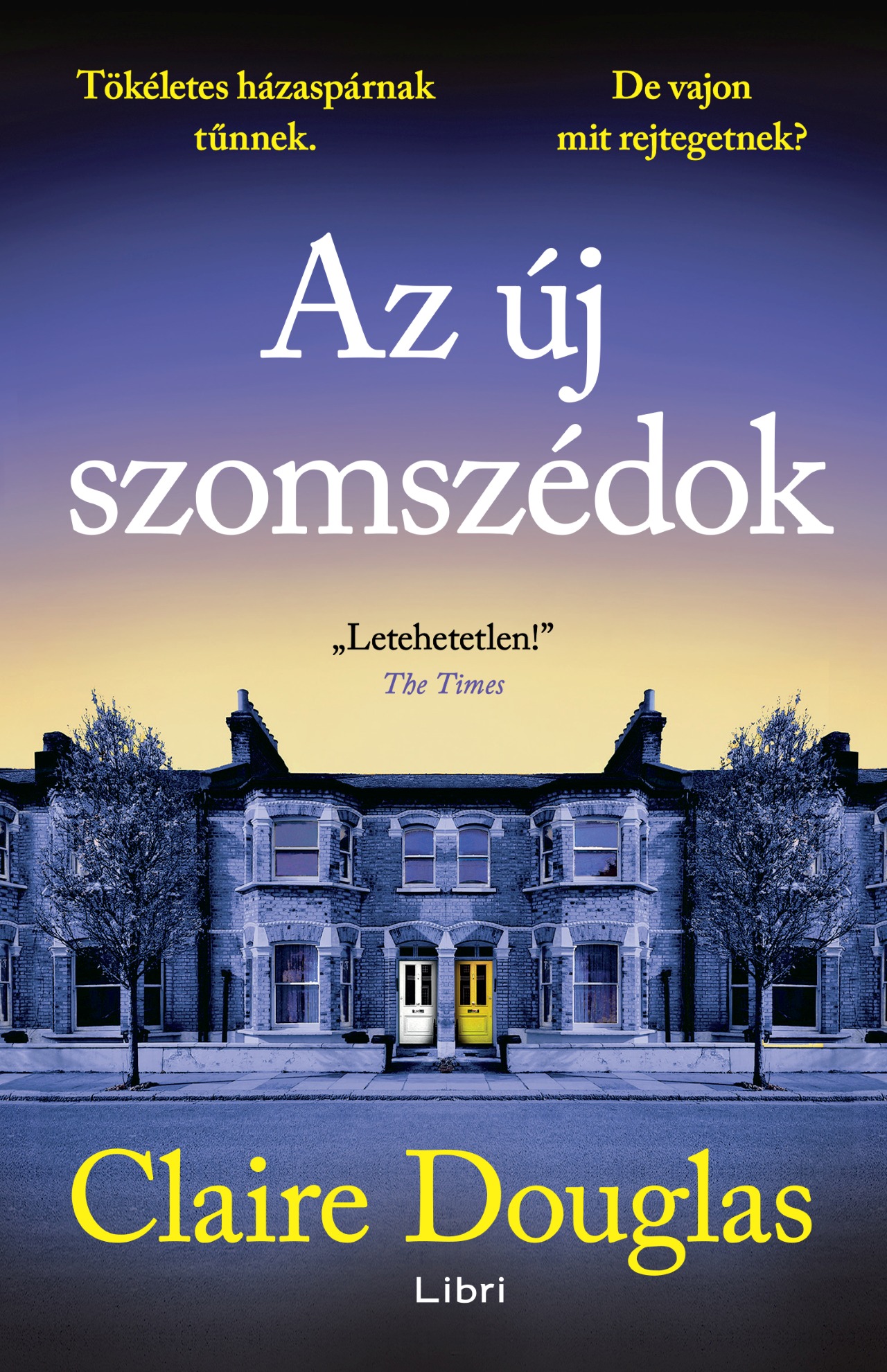 Claire Douglas - Az új szomszédok