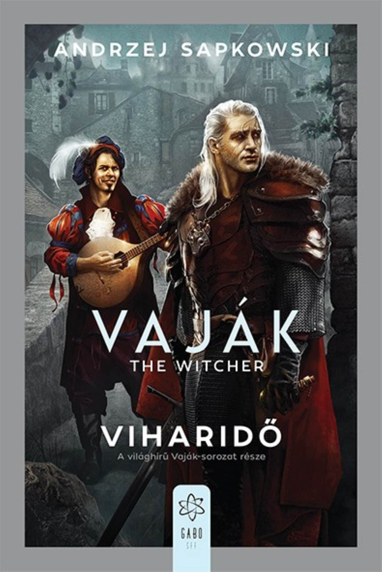 Andrzej Sapkowski - Viharidő