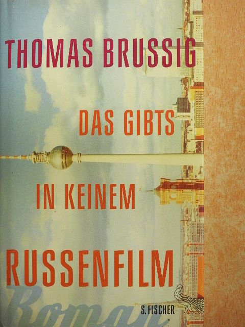 Thomas Brussig - Das Gibts in Keinem Russenfilm [antikvár]