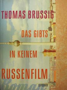 Thomas Brussig - Das Gibts in Keinem Russenfilm [antikvár]