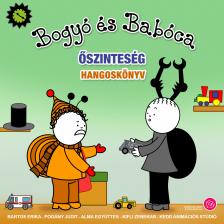Bartos Erika - Bogyó és Babóca - Őszinteség [eHangoskönyv]