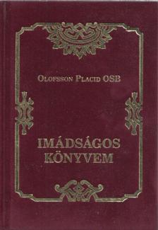 Olofsson Placid - Imádságos könyvem [antikvár]