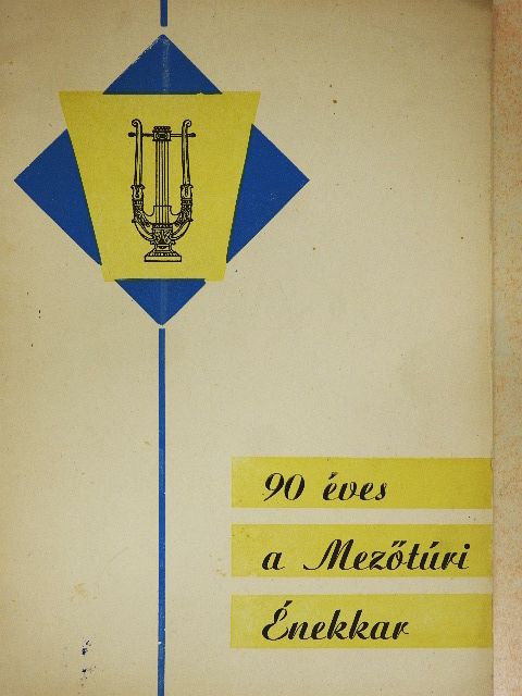Kávási Sándor - 90 éves a Mezőtúri Énekkar [antikvár]