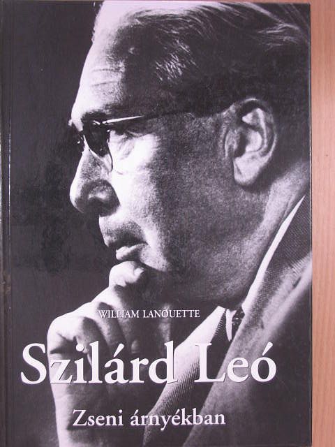 William Lanouette - Szilárd Leó [antikvár]