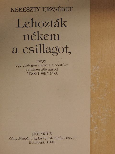 Kereszty Erzsébet - Lehozták nékem a csillagot... [antikvár]