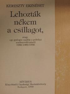 Kereszty Erzsébet - Lehozták nékem a csillagot... [antikvár]