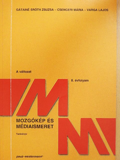 Csengeri Mária - Mozgókép és médiaismeret - Tankönyv [antikvár]
