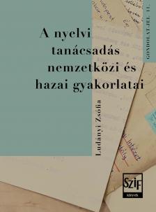 Ludányi Zsófia - A nyelvi tanácsadás nemzetközi és hazai gyakorlatai
