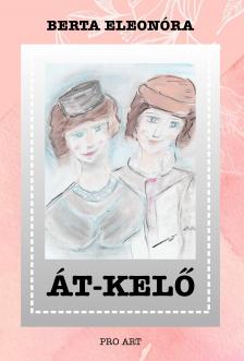 Berta Eleonóra - Át-kelő