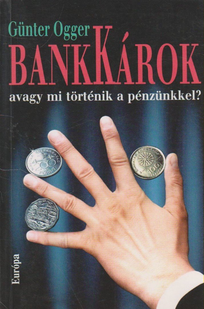 Günter Ogger - Bankkárok [antikvár]