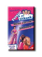 Brezina Thomas - MENŐ CUCCOK? JÖHETNEK! - PSSSZT! A MI TITKUNK - [szépséghibás]