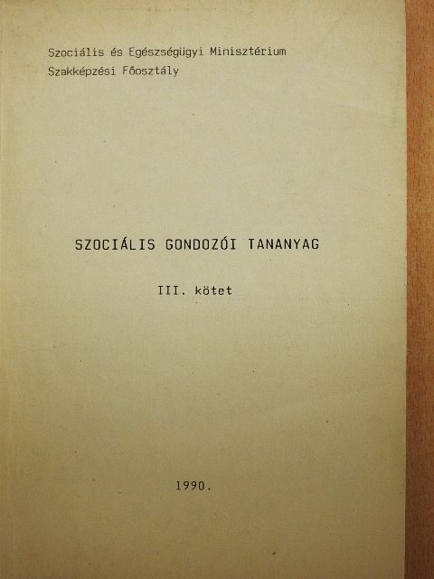 Dr. Nardai Ilona - Szociális gondozói tananyag III. [antikvár]