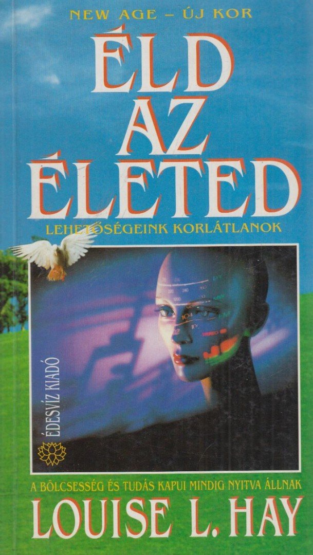 LOUISE L. HAY - Éld az életed! [antikvár]