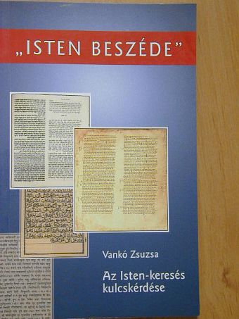 Vankó Zsuzsa - "Isten beszéde" [antikvár]