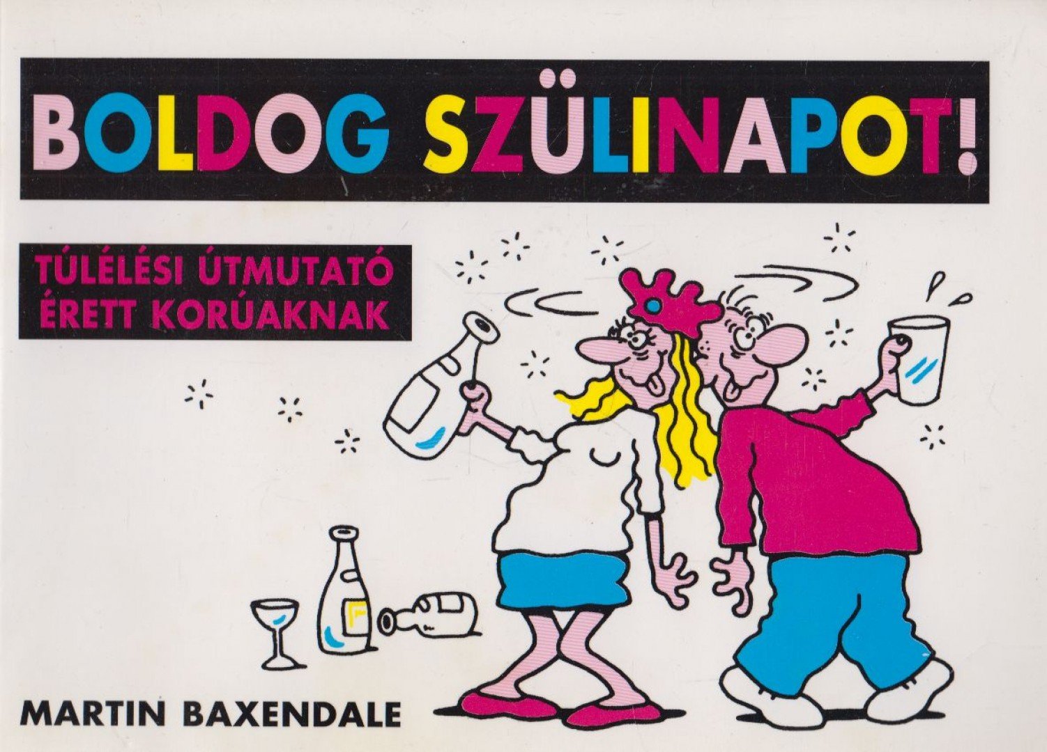 Martin Baxendale - Boldog szülinapot! [antikvár]