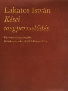 Lakatos István - Kései megperzselődés [antikvár]