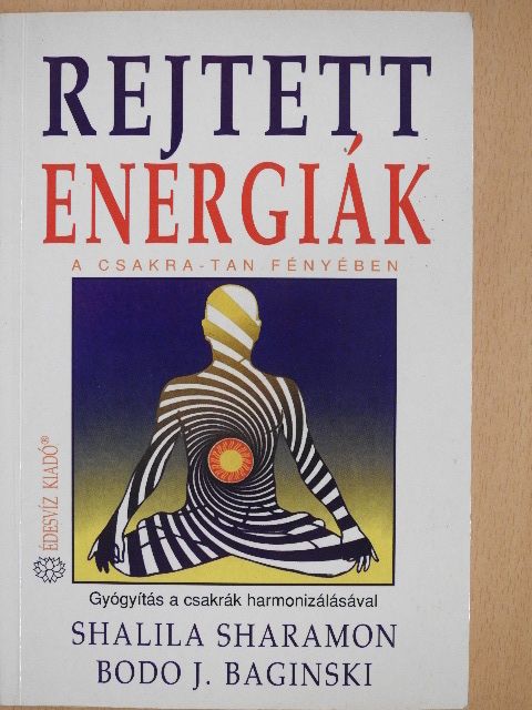 Bodo J. Baginski - Rejtett energiák [antikvár]