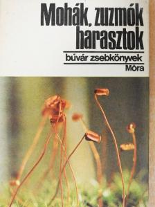 Dr. Gallé László - Mohák, zuzmók, harasztok [antikvár]