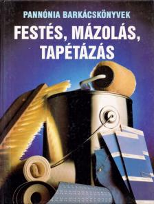 Barabás András (szerk.) - Festés, mázolás, tapétázás [antikvár]
