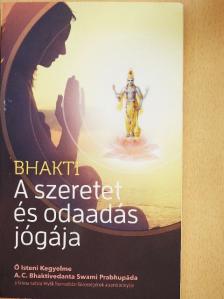A. C. Bhaktivedanta Swami Prabhupáda - A szeretet és odaadás jógája [antikvár]