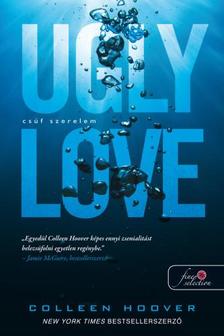 Colleen Hoover - Ugly Love - Csúf szerelem [szépséghibás]