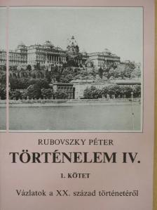 Rubovszky Péter - Történelem IV/1. [antikvár]