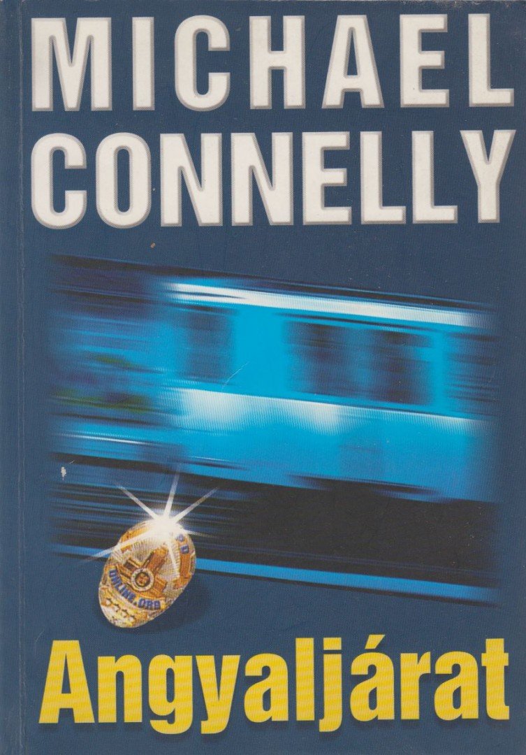 Michael Connelly - Angyaljárat [antikvár]