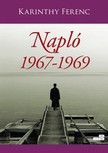 Karinthy Ferenc - Napló 1. kötet 1967-1969 [eKönyv: epub, mobi]