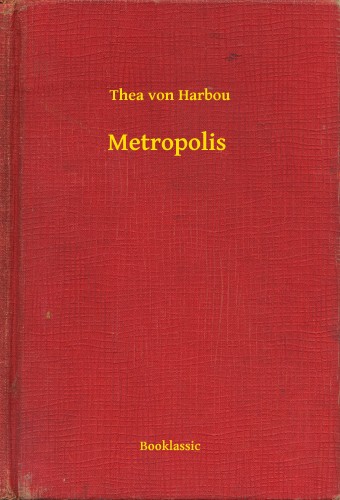 THEA VON HARBOU - Metropolis [eKönyv: epub, mobi]